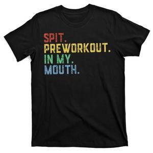 Spit Preworkout In My Mouth Tee, Music Lover Gift, Gift For Fans